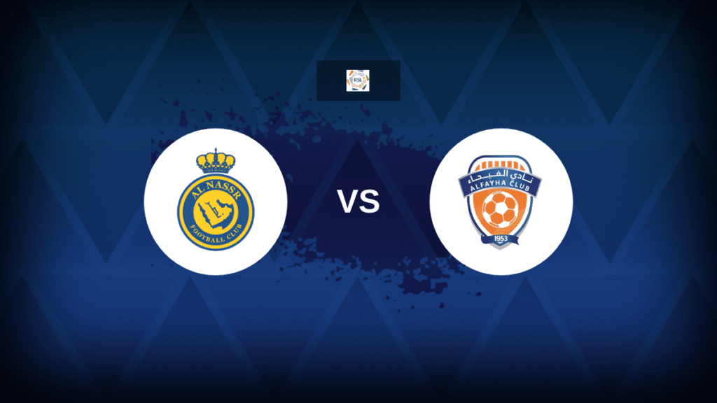 Al-Nassr v Al-Fayha: Line-ups, stats and preview Al-Nassr v Al-Fayha: Line-ups, stats and preview