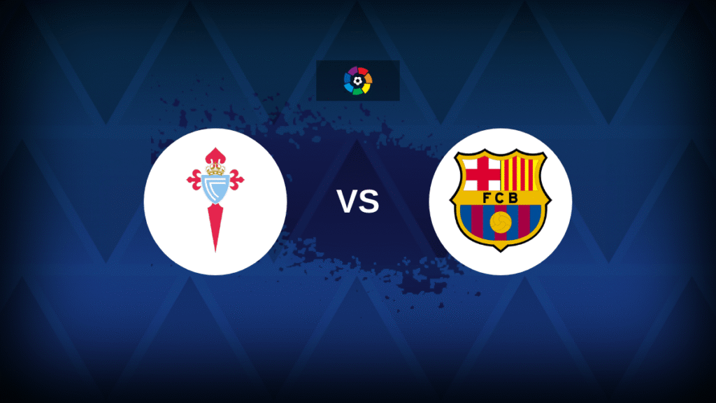 Celta Vigo v Barcelona – Lineups, stats and preview Celta Vigo v Barcelona - Lineups, stats and preview