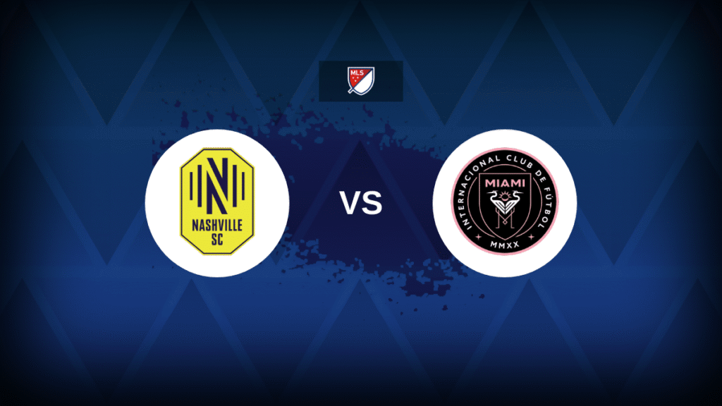 Nashville SC v Inter Miami CF Nashville SC v Inter Miami CF