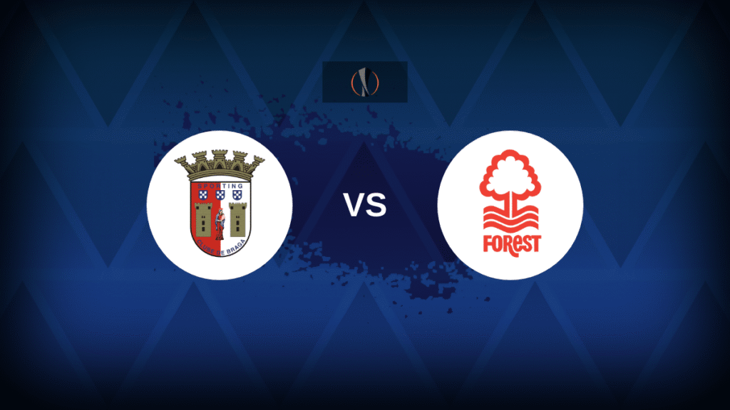 Braga v Nottingham Forest - Line-ups, stats and preview